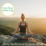 GSSY- Guru Siyag Siddha Yoga #DeepMeditation